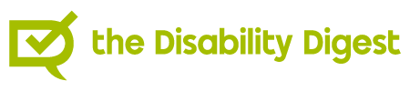 The Disability Digest